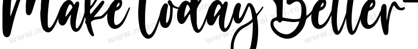 Make Today Better字体转换